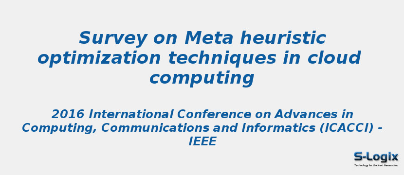 Survey on Meta heuristic optimization techniques in cloud  computing