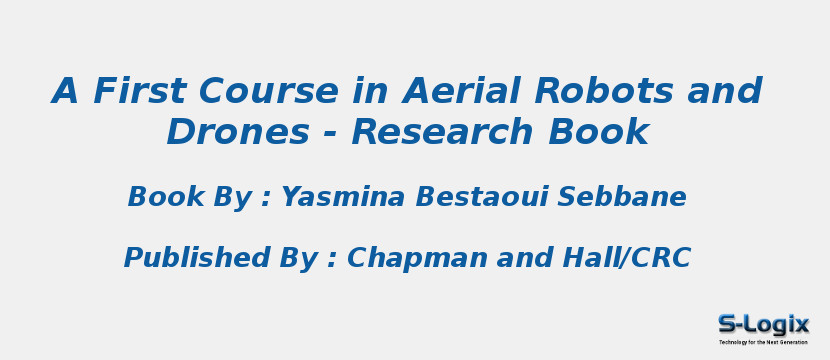 A First Course in Aerial Robots and Drones - Research Book
