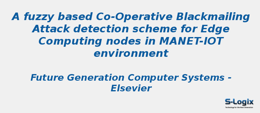 A fuzzy based Co-Operative Blackmailing Attack detection scheme for Edge Computing nodes in MANET-IOT environment