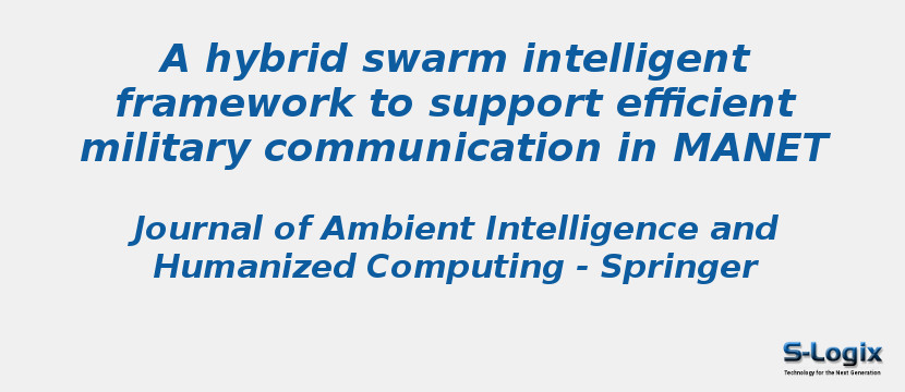 A hybrid swarm intelligent framework to support efficient military communication in MANET