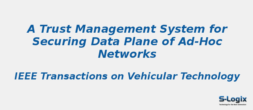 A Trust Management System for Securing Data Plane of Ad-Hoc Networks