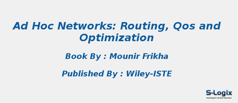 Ad Hoc Networks: Routing, Qos and Optimization