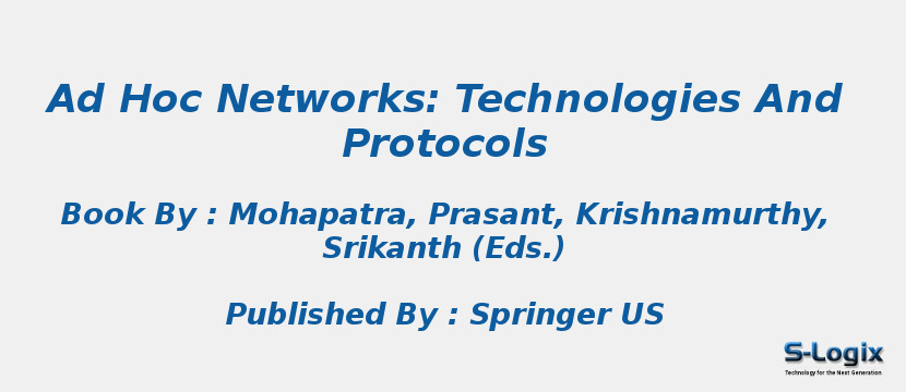 Ad Hoc Networks: Technologies And Protocols