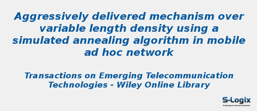 Aggressively delivered mechanism over variable length density using a simulated annealing algorithm in mobile ad hoc network