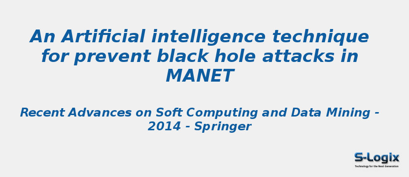 An Artificial intelligence technique for prevent black hole attacks in MANET