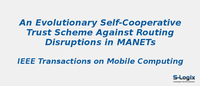 An Evolutionary Self-Cooperative Trust Scheme Against Routing Disruptions in MANETs