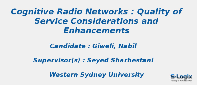 Cognitive Radio Networks : Quality of Service Considerations and Enhancements