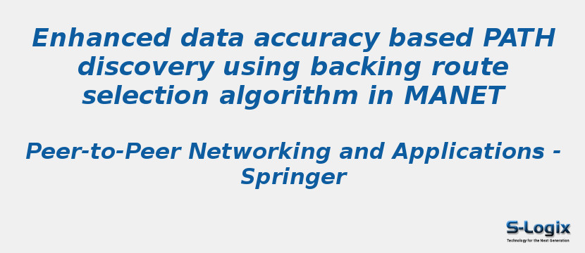 Enhanced data accuracy based PATH discovery using backing route selection algorithm in MANET