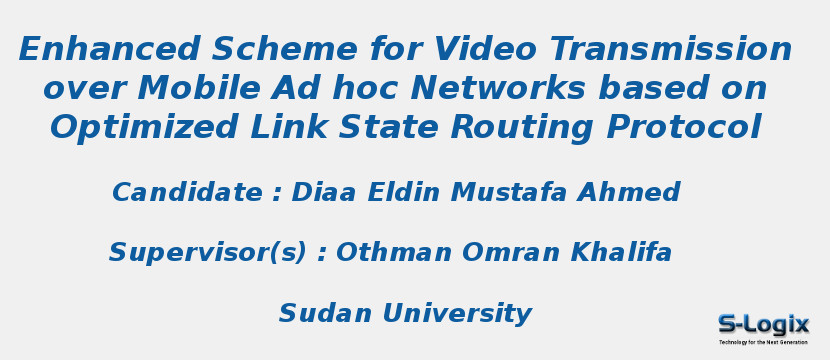Enhanced Scheme for Video Transmission over Mobile Ad hoc Networks based on Optimized Link State Routing Protocol