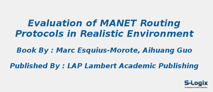 Evaluation of MANET Routing Protocols in Realistic Environment