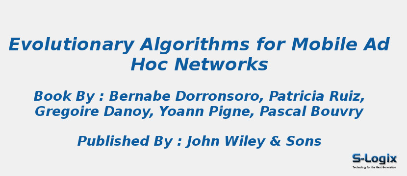 Evolutionary Algorithms for Mobile Ad Hoc Networks