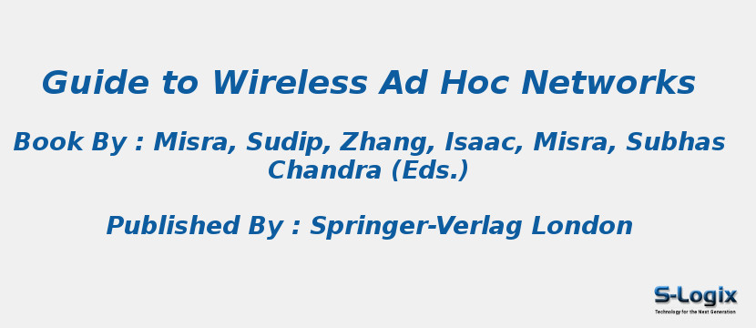 Guide to Wireless Ad Hoc Networks