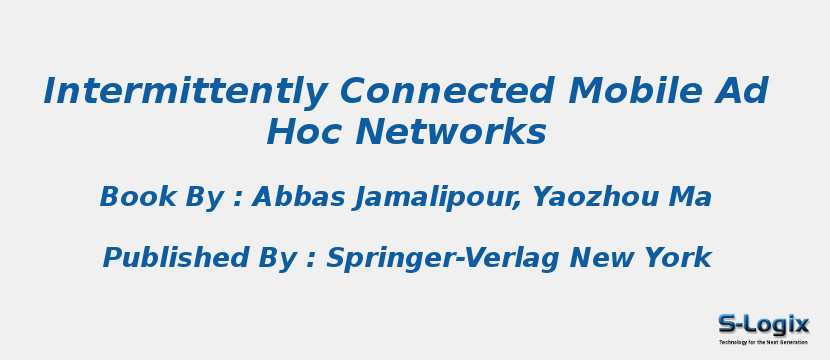 Intermittently Connected Mobile Ad Hoc Networks