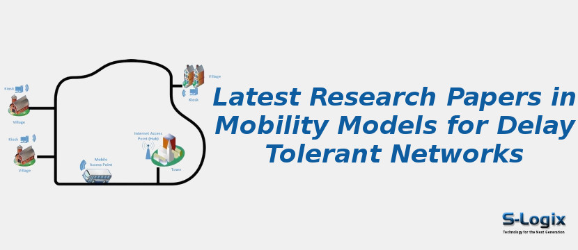 Latest Research Papers in Mobility Models for Delay Tolerant Networks