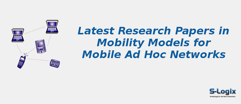 Latest Research Papers in Mobility Models for Mobile Ad Hoc Networks