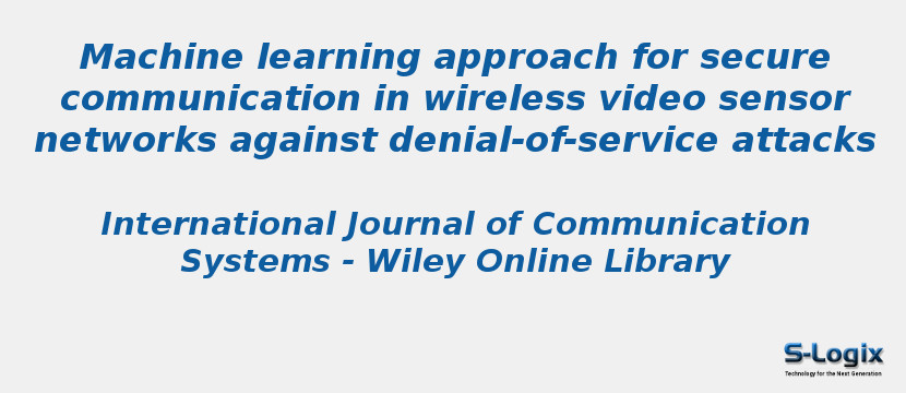 Machine learning approach for secure communication in wireless video sensor networks against denial-of-service attacks