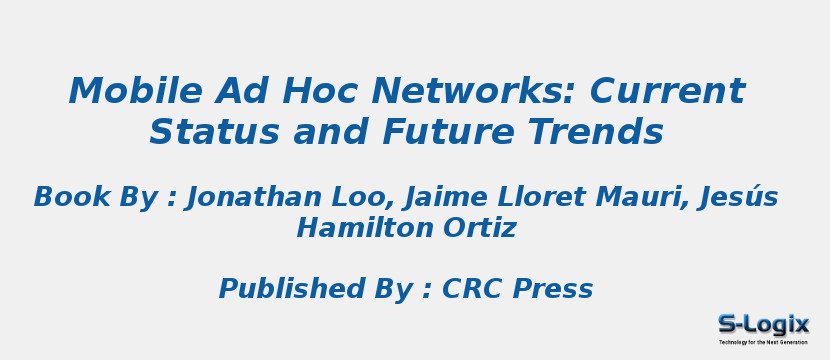 Mobile Ad Hoc Networks: Current Status and Future Trends