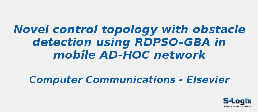 Novel control topology with obstacle detection using RDPSO–GBA in mobile AD-HOC network