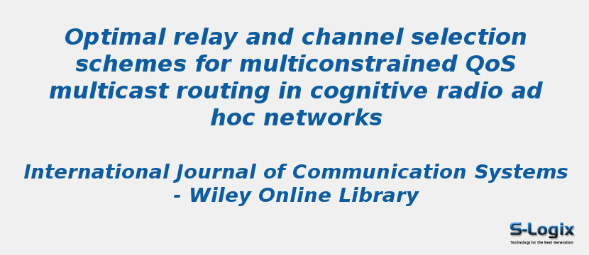 Optimal relay and channel selection schemes for multiconstrained QoS multicast routing in cognitive radio ad hoc networks