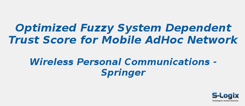Optimized Fuzzy System Dependent Trust Score for Mobile AdHoc Network
