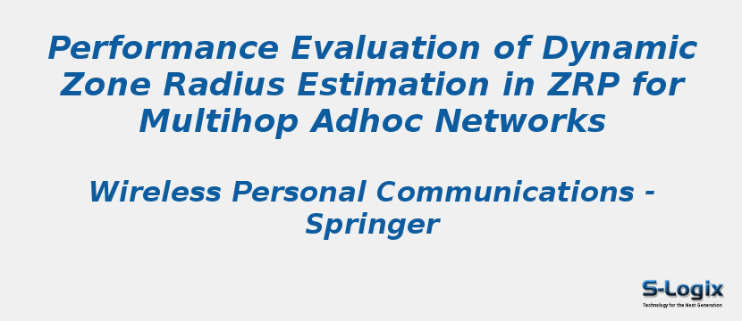 Performance Evaluation of Dynamic Zone Radius Estimation in ZRP for Multihop Adhoc Networks