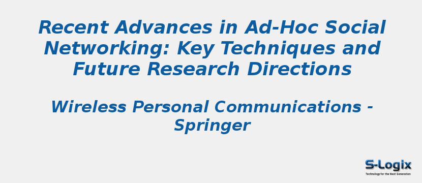 Recent Advances in Ad-Hoc Social Networking: Key Techniques and Future Research Directions