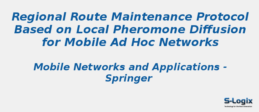 Regional Route Maintenance Protocol Based on Local Pheromone Diffusion for Mobile Ad Hoc Networks