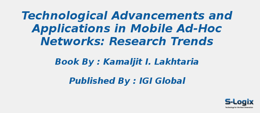 Technological Advancements and Applications in Mobile Ad-Hoc Networks: Research Trends