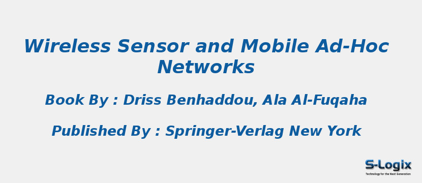 Wireless Sensor and Mobile Ad-Hoc Networks