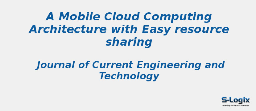 A Mobile Cloud Computing Architecture with Easy resource sharing