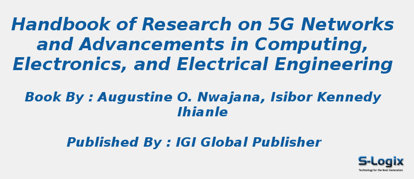 Handbook of Research on 5G Networks and Advancements in Computing, Electronics, and Electrical Engineering