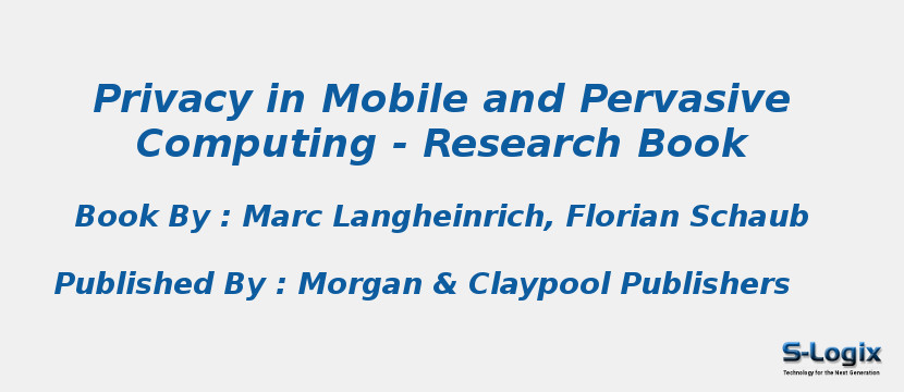 Privacy in Mobile and Pervasive Computing - Research Book