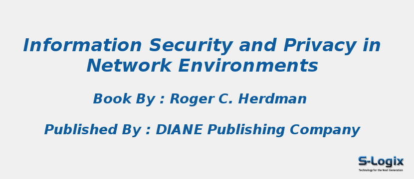 Information Security and Privacy in Network Environments.