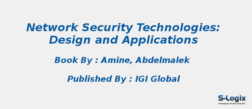 Network Security Technologies: Design and Applications