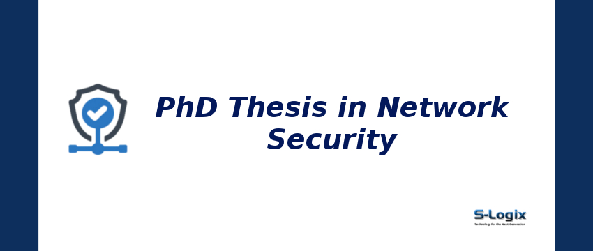 Latest PHD Thesis Topics in Network Security