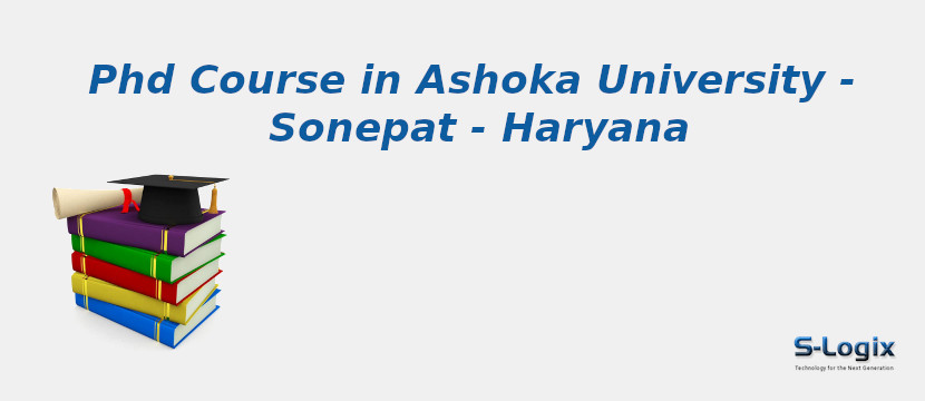 Ashoka University - Sonepat - Haryana