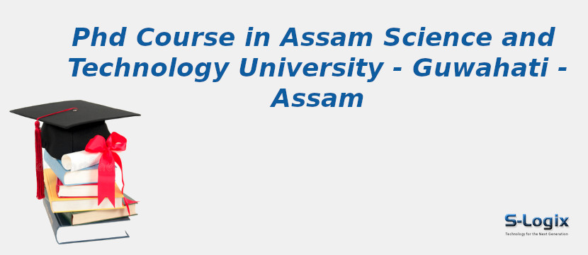 Assam Science and Technology University - Guwahati - Assam