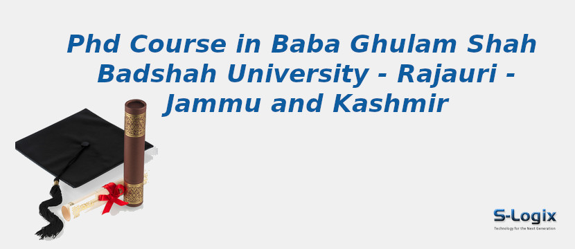 Baba Ghulam Shah Badshah University - Rajauri - Jammu and Kashmir