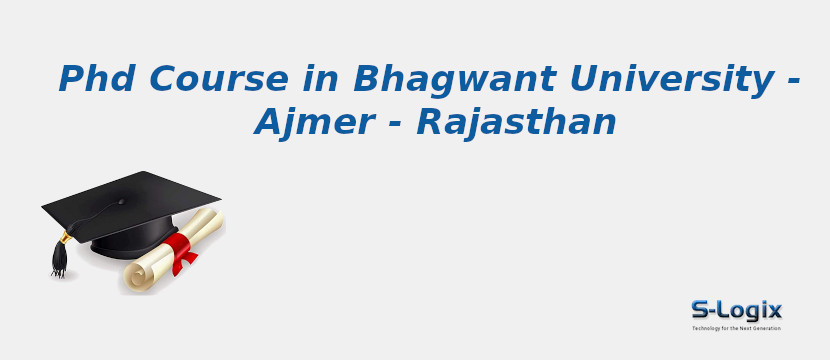 PhD Courses in Bhagwant University - Ajmer - Rajasthan Bhagwant University - Ajmer - Rajasthan