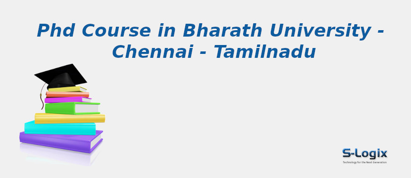 PhD Courses in Bharath University - Chennai - Tamilnadu Bharath University - Chennai - Tamilnadu
