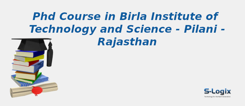Birla Institute of Technology and Science - Pilani - Rajasthan