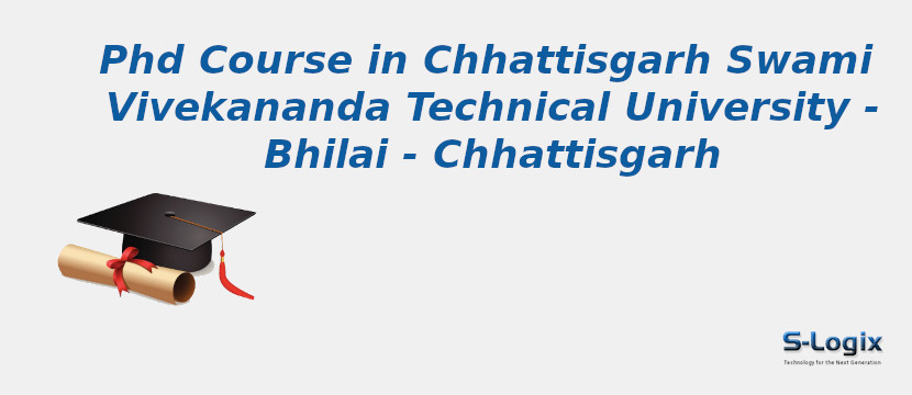 Chhattisgarh Swami Vivekananda Technical University - Bhilai - Chhattisgarh