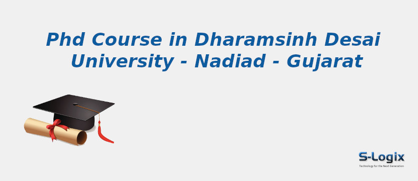 PhD Courses in Dharamsinh Desai University - Nadiad - Gujarat Dharamsinh Desai University - Nadiad - Gujarat