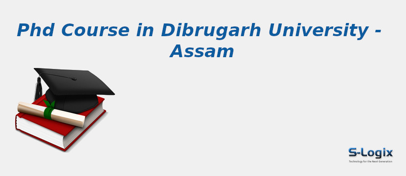 Dibrugarh University - Dibrugarh- Assam