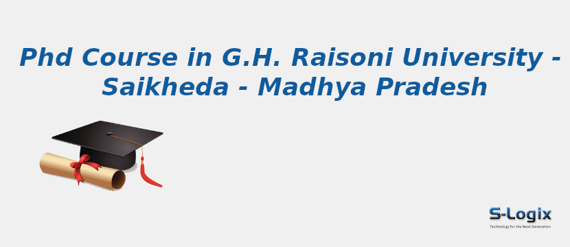 G.H. Raisoni University - Saikheda - Madhya Pradesh