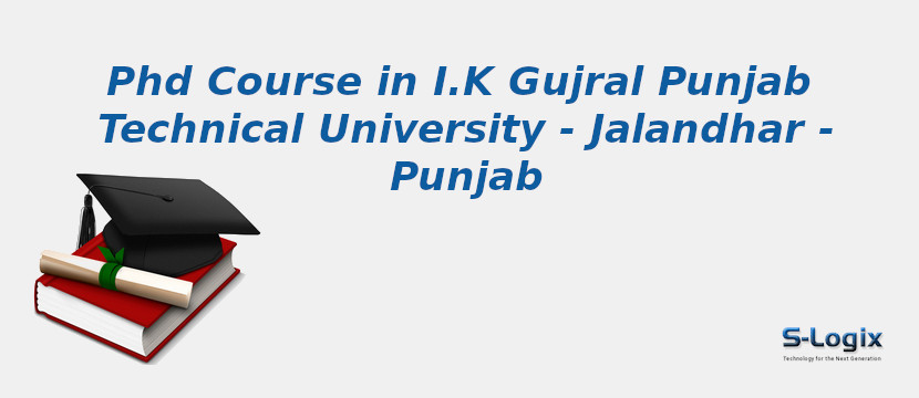 I.K Gujral Punjab Technical University - Jalandhar - Punjab