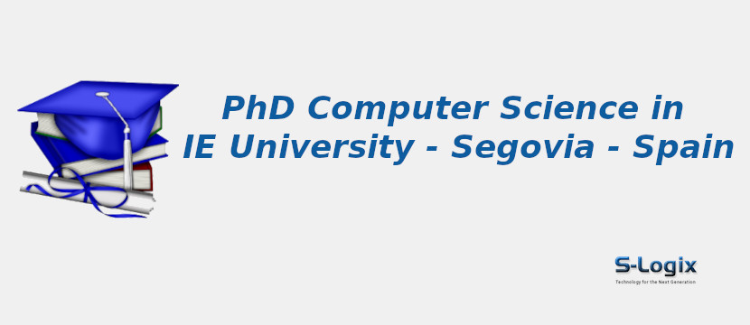 IE University | PhD Computer Science | S-Logix