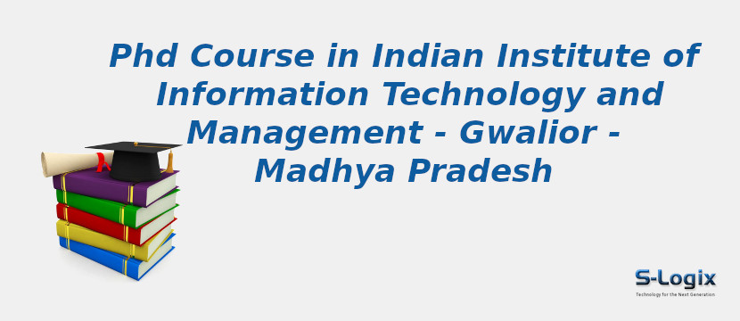 Indian Institute of Information Technology and Management - Gwalior - Madhya Pradesh