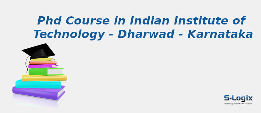 Indian Institute of Technology - Dharwad - Karnataka