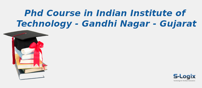 Indian Institute of Technology - Gandhi Nagar - Gujarat